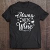 Mama Needs Wine Funny Ladies