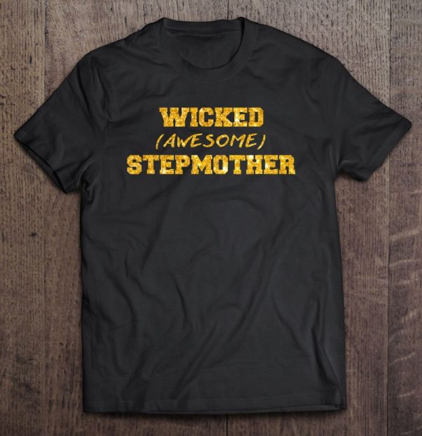 Wicked And Awesome Stepmother – Funny Stepmom Costume