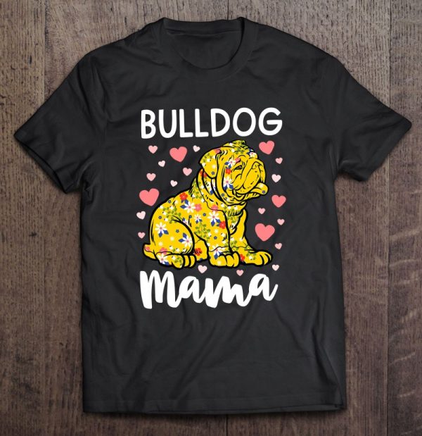 Floral Bulldog Mama English Bulldog Gifts Women Dog Mama