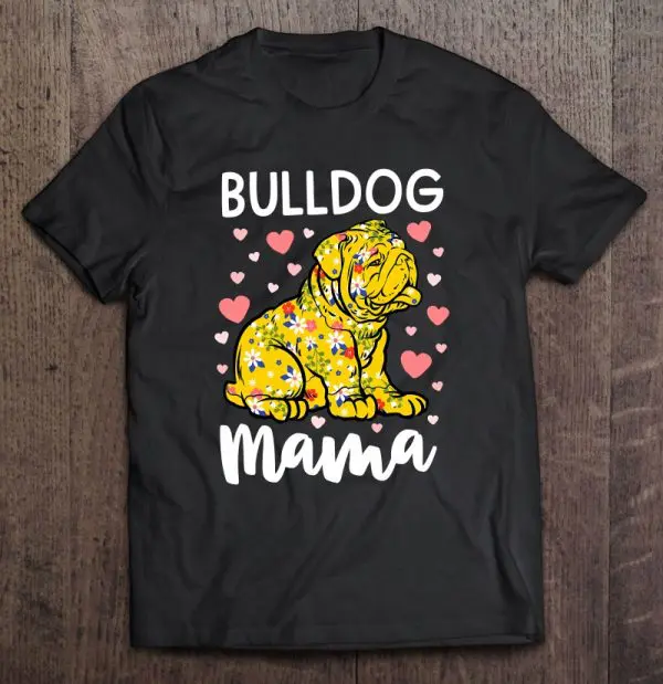 Floral Bulldog Mama English Bulldog Gifts Women Dog Mama