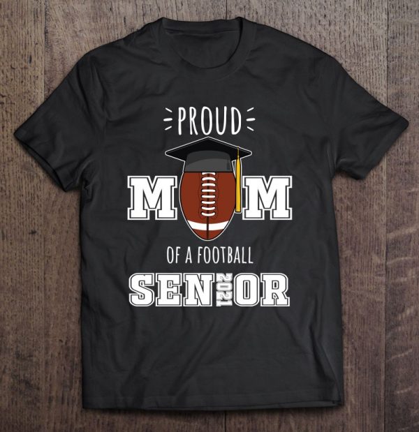 Mother 2021 Graduation Gifts Proud Mom Of A Football Senior