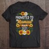 Promoted To Mamaw Again 2021 Shirt Sunflower New Mamaw