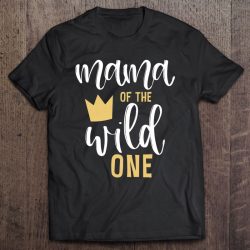 Mama Of The Wild One 1St Birthday Matching First Thing Mommy