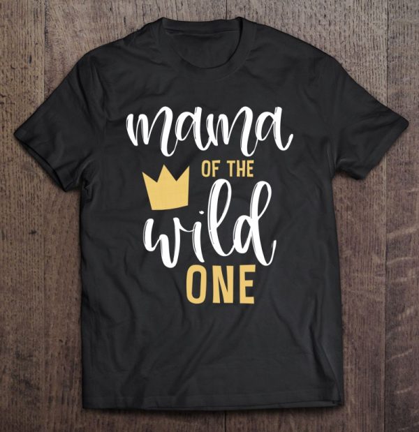 Mama Of The Wild One 1St Birthday Matching First Thing Mommy