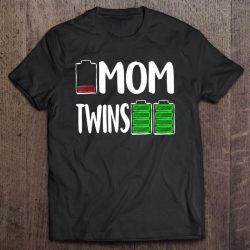 Tired Mom Low Battery Twins Full Charge Shirt