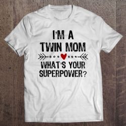 I’m A Twin Mom What’s Your Superpower Mother’s Day