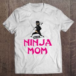 The Perfect For Super Ninja Mothers Moms