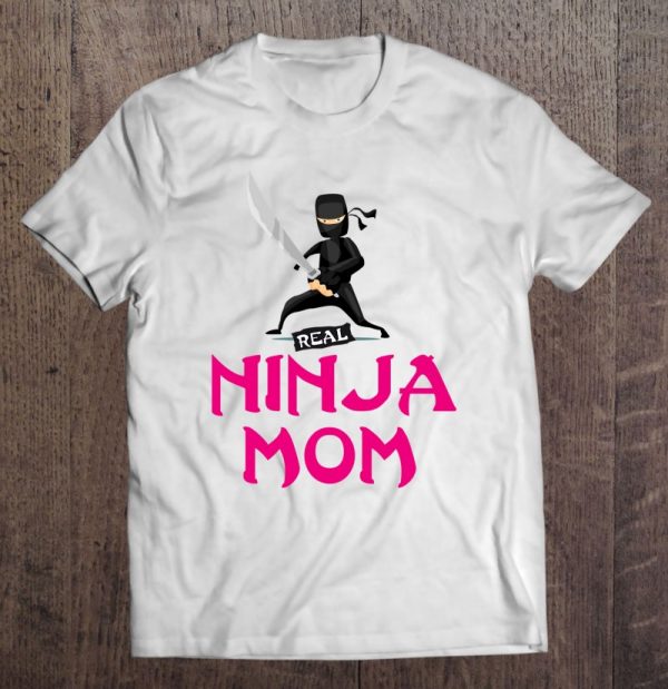 The Perfect For Super Ninja Mothers Moms