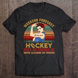 Hockey Mom Weekend Forecast Hockey Shirt Gift