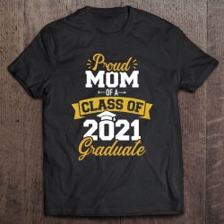 Proud Mom Of A Class Of 2021 Graduate