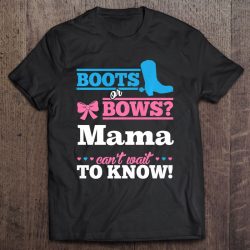 Boots Or Bows Shirt For Mama Gender Reveal Party Gift Premium