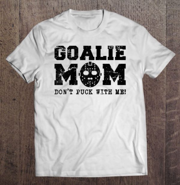 Funny Hockey Mom Don’t Puck With Me Goalie Raglan Baseball Tee
