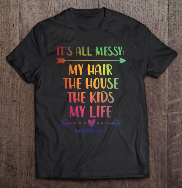 My Hair The House The Kids Life It’s All Messy Gift
