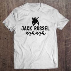 Jack Russel Dog Mom Shirt For Women Owner Gift Terrier Mama