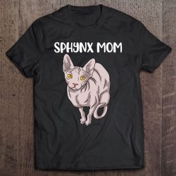Sphynx Cats Women Sphynx Cat Gifts Women Sphynx Mom