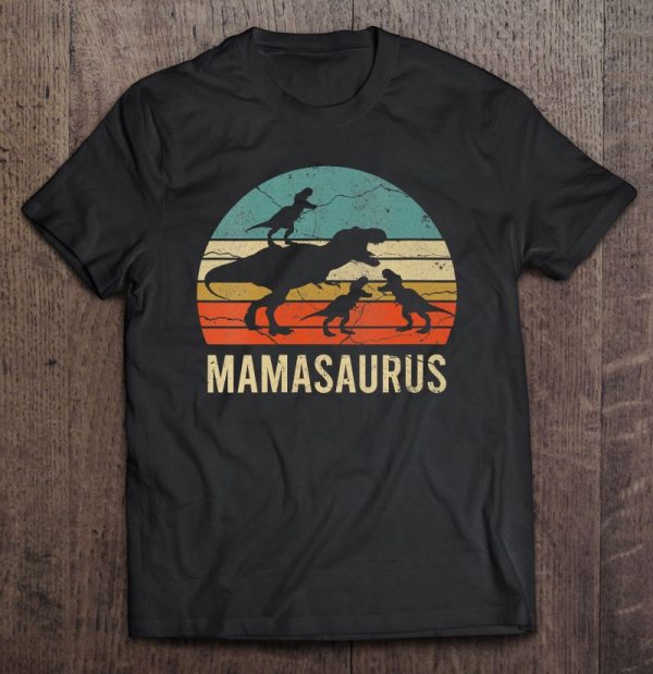 Womens Mommy Mom Mama Dinosaur Funny 3 Three Kids Mamasaurus Gift