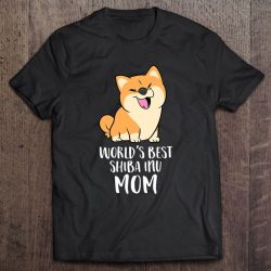 World’s Best Shiba Inu Mom Dog Shiba Mama Cute Shiba Inu