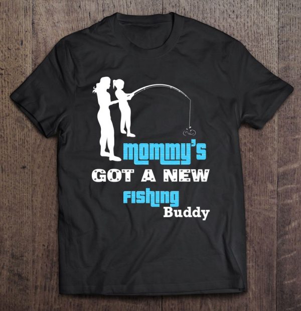Fishing With Mommy Tshirt Daughter Girl Mommys Fishing Buddy