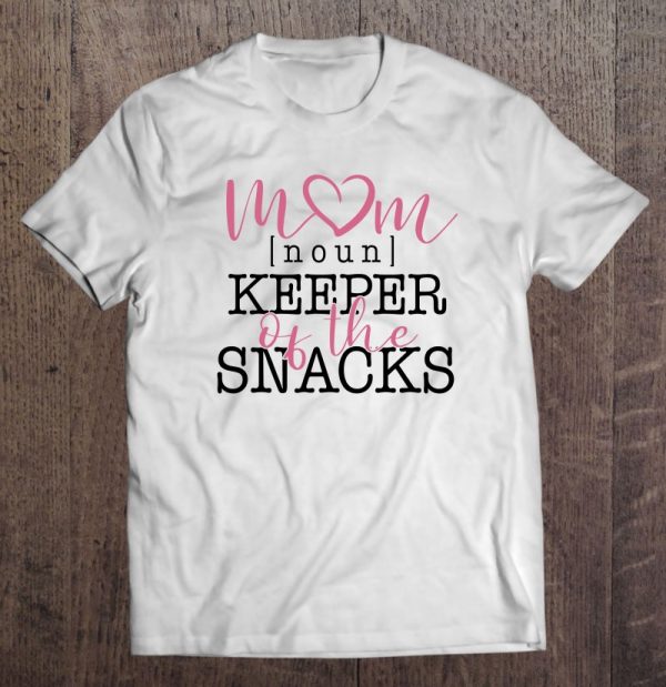 Keeper Of The Snack Mother’s Day Funny Mom Life Definition Humor