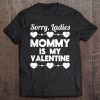 Kids Sorry Ladies Mommy My Valentine Day Baby Boy Toddler Gift