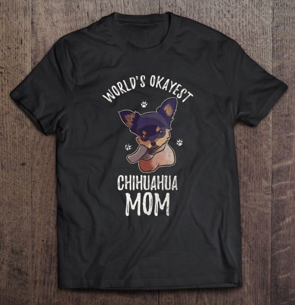 Vintage World’s Okayest Chihuahua Mom Funny Dog Mama Lover