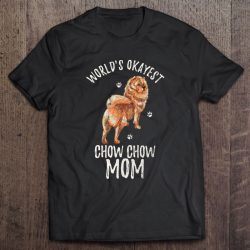 Vintage World’s Okayest Chow Chow Mom Funny Dog Mama Lover