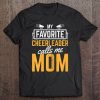 Favorite Cheerleader Calls Me Mom Cheerleading Mother