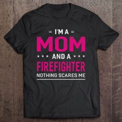 A Mom And Firefighter For Women Mother Funny Gift