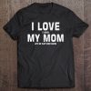 I Love My Mom Funny Gamer Meme Gaming Gift