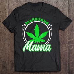 Marijuana Mama Mom Weed Funny 420 Cannabis Gifts