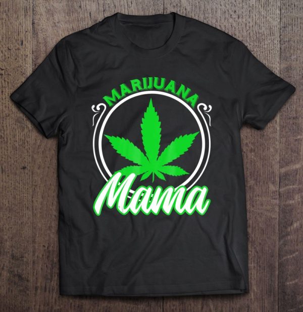 Marijuana Mama Mom Weed Funny 420 Cannabis Gifts