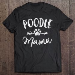 Poodle Mama Shirt Poodle Lover Owner Gifts Dog Mom