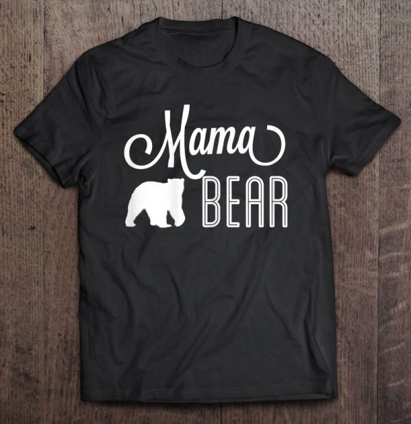 Mama Bear Ladies S Mother’s Day New Mommy Gift Present