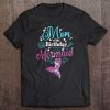 Mom Of The Birthday Mermaid Birthday Party Mermaid Mother