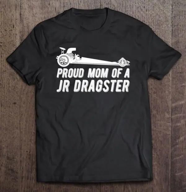 Womens Jr Dragster Mom Drag Racing Mother Of Drag Racer
