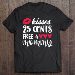 Kisses 25 Cents Free For Mommy Valentines Kids Gift