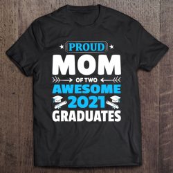 Graduation Gift Proud Mom Of Two Awesome 2021 Graduate
