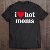I Heart Hot Moms