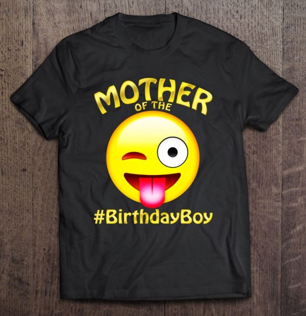 Mother Of The Birthday Boy Emoji Shirt Gifts Cute Party
