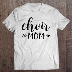 Womens Choir Mom & Arrow In Black Text Gift Acn012a