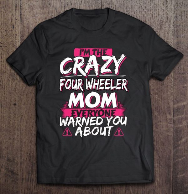 Crazy Four Wheeler Mom Funny Atv Quad Bike Mother