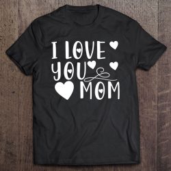Mother’s Day Gift – I Love You Mom