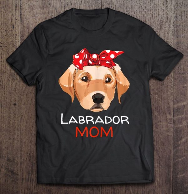 Labrador Mom Lab Retriever Dog Women Girls