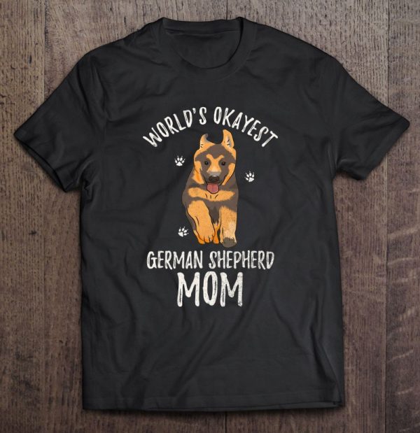 World’s Okayest German Shepherd Mom Funny Dog Mama Pet Lover