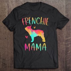 Frenchie Mama Colorful French Bulldog Gifts Dog Mom