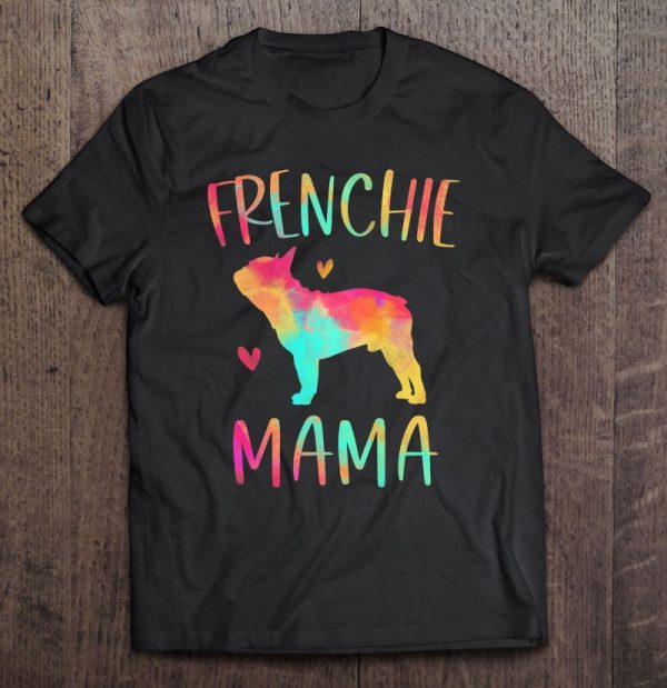 Frenchie Mama Colorful French Bulldog Gifts Dog Mom