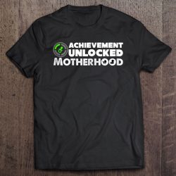 Womens Motherhood Shirt Achievement Unlocked Motherhood