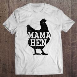 Womens Mama Hen Funny Mother’s Day Chicken Mom Farmer Farm Gift