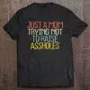 Funny Just A Mom Trying Not To Raise Assholes Novelty Gift