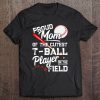 Funny Proud Mom Teeball Player Teeball Mom Gift